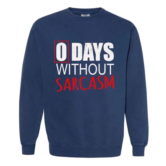 Funny Sarcastic Design Garment-Dyed Sweatshirt