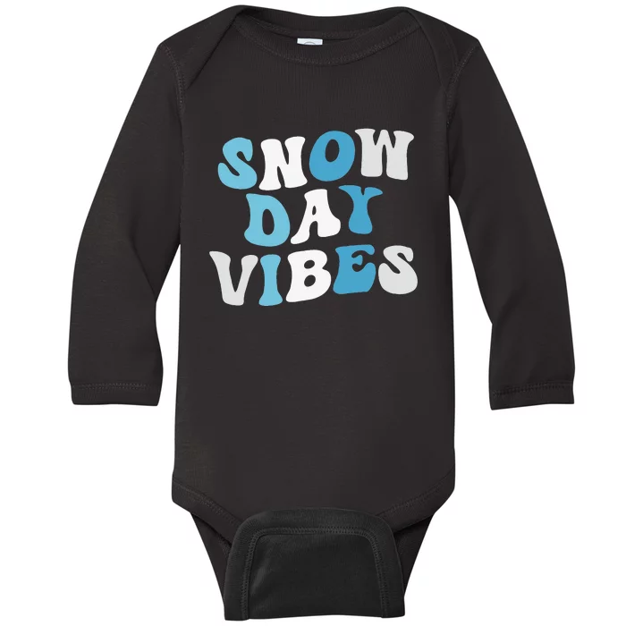 Funny Snow Days Vibes Snow Day Supporter Snow Lover Baby Long Sleeve Bodysuit