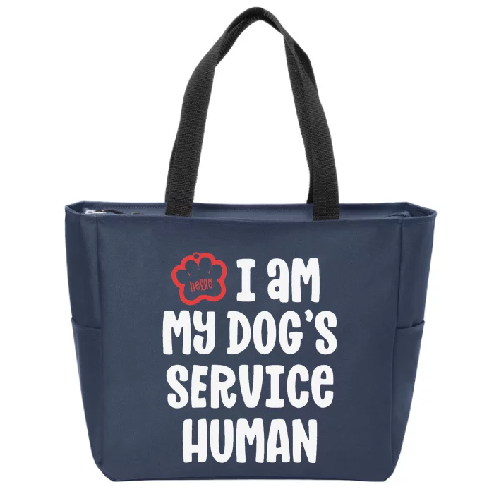 Funny Service Dog For Women I Am My Dogs Human Gift Zip Tote Bag