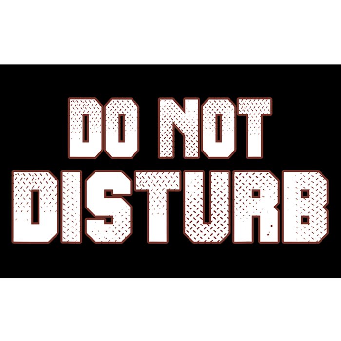 Funny Sayings; Do Not Disturb Bumper Sticker