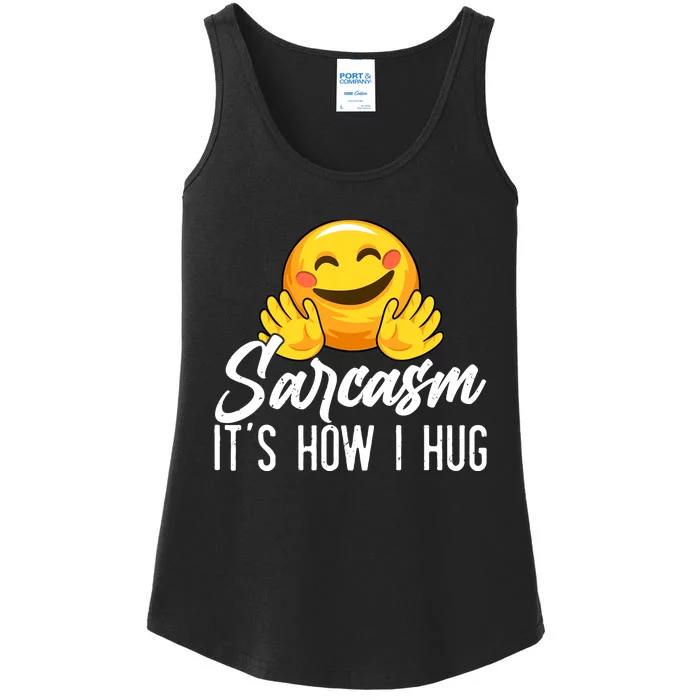 Funny Sarcasm Design, Sarcasm It's How I Hug Tee, Novelty Ladies Essential Tank