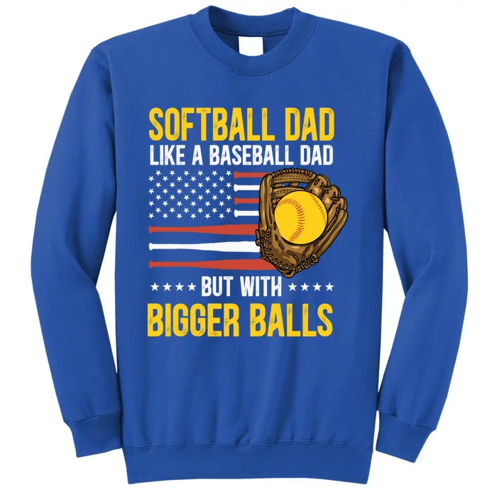 Funny Softball Dad Like A Baseball Dad Us Flag Fathers Day Cute Gift Tall Sweatshirt