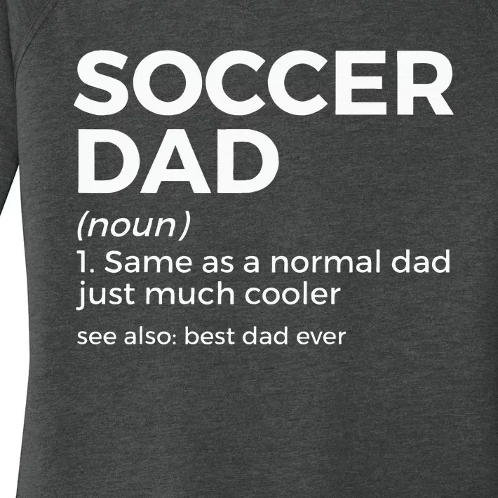 Funny Soccer Dad Definition For Soccer Player Father Women's Perfect Tri Tunic Long Sleeve Shirt