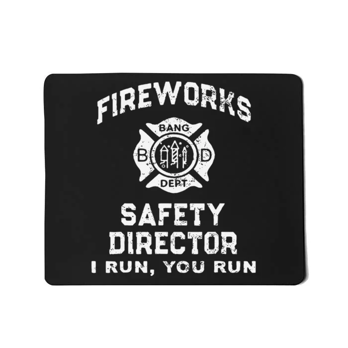 Fireworks Safety Director Lead With Humor Mousepad