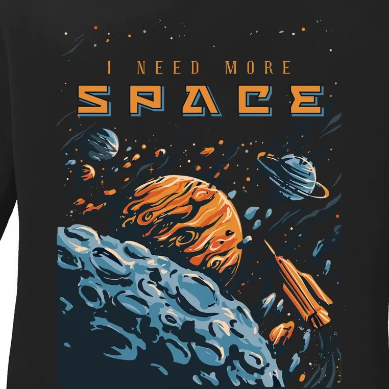 Funny Space Design I Need More Space Ladies Long Sleeve Shirt