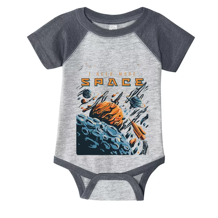 Funny Space Design I Need More Space Infant Baby Jersey Bodysuit