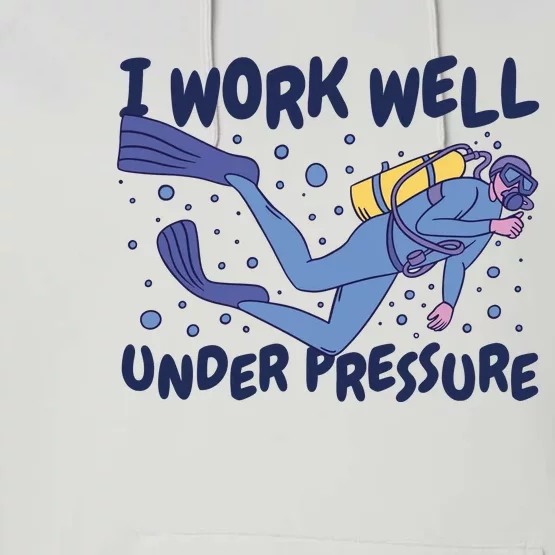 Funny Scuba Diving I Work Well Under Pressure Performance Fleece Hoodie