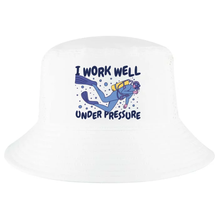 Funny Scuba Diving I Work Well Under Pressure Cool Comfort Performance Bucket Hat