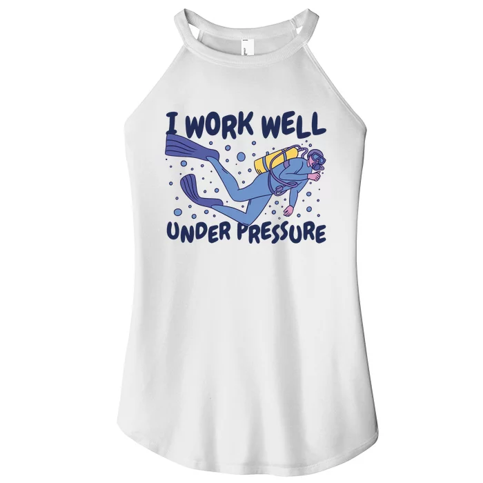 Funny Scuba Diving I Work Well Under Pressure Women’s Perfect Tri Rocker Tank