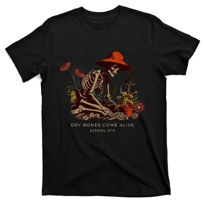 Funny Skeleton Dry Bones Come Alive Dry Bones Come Alive Funny Skeleton Flower T-Shirt