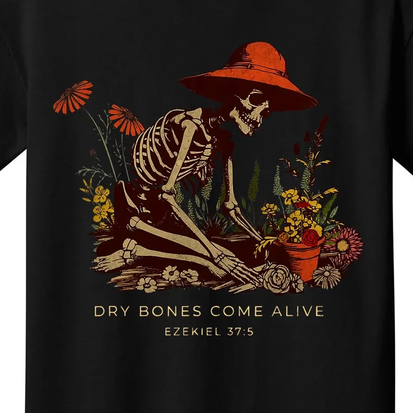 Funny Skeleton Dry Bones Come Alive Dry Bones Come Alive Funny Skeleton Flower Kids T-Shirt