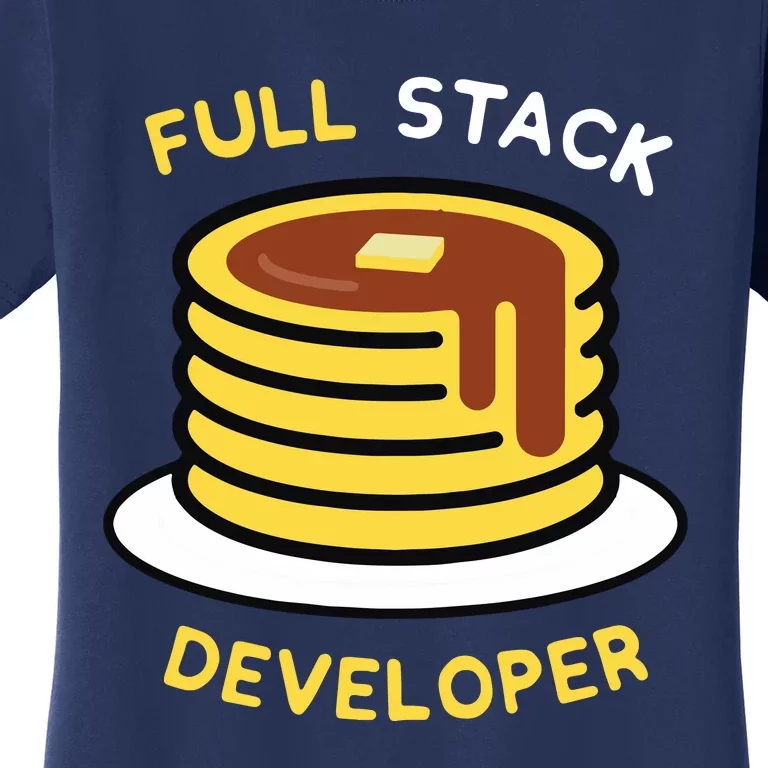 Full Stack Developer Programmer Funny Women's T-Shirt