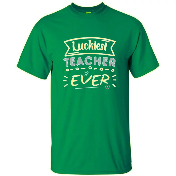 Funny St.Patrick's Day Luckiest Teacher Ever Apparel Tall T-Shirt