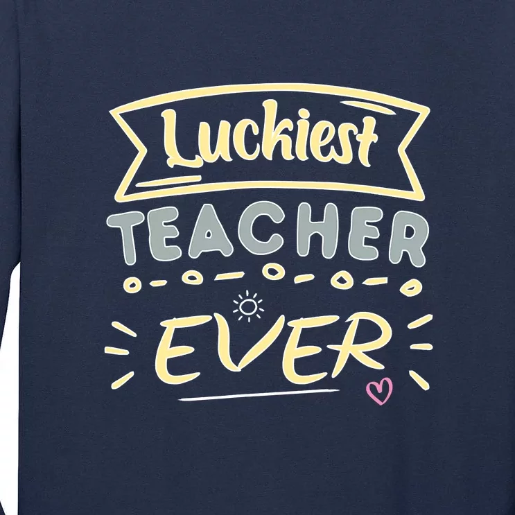 Funny St.Patrick's Day Luckiest Teacher Ever Apparel Tall Long Sleeve T-Shirt