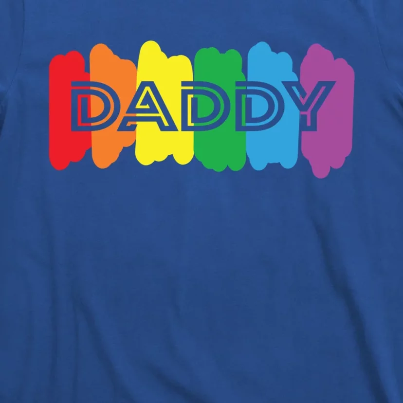 Funny Saying Daddy Lgbtq Rainbow Pride Lgbt Dad Gift T-Shirt