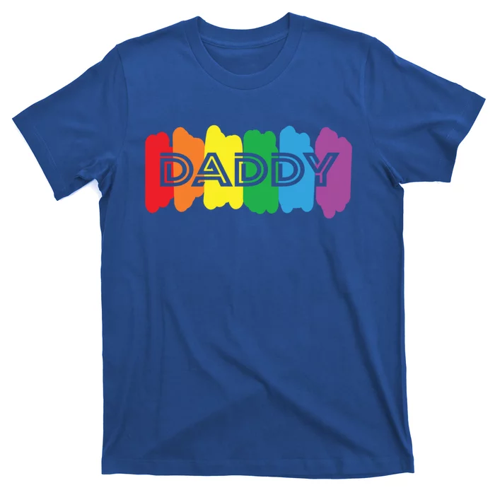 Funny Saying Daddy Lgbtq Rainbow Pride Lgbt Dad Gift T-Shirt