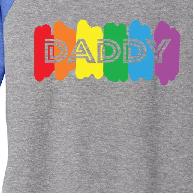 Funny Saying Daddy Lgbtq Rainbow Pride Lgbt Dad Gift Women's Tri-Blend 3/4-Sleeve Raglan Shirt