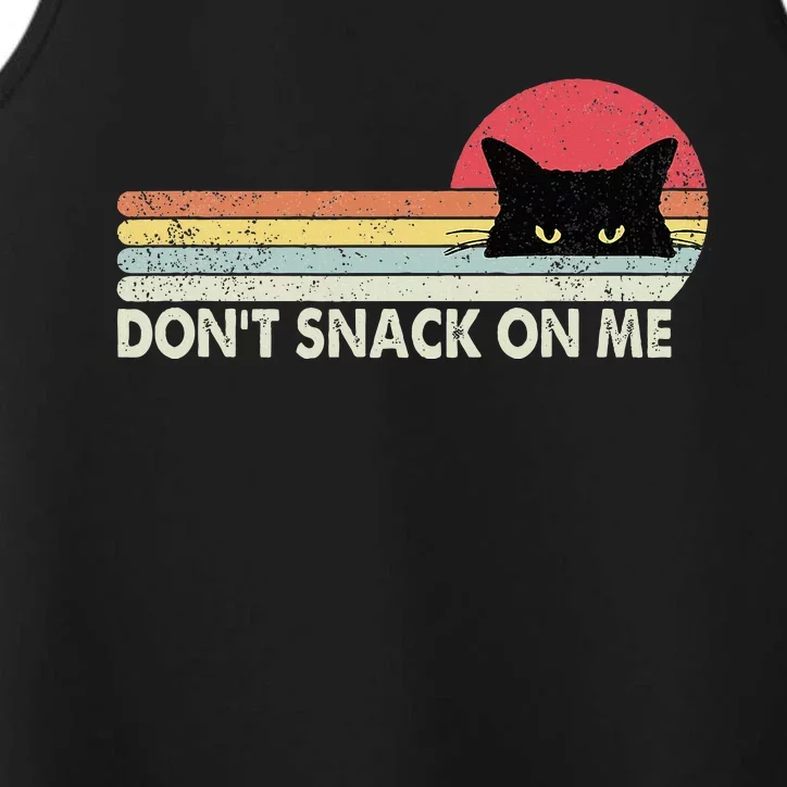 Funny Sarcastic DonT Snack On Me Performance Tank