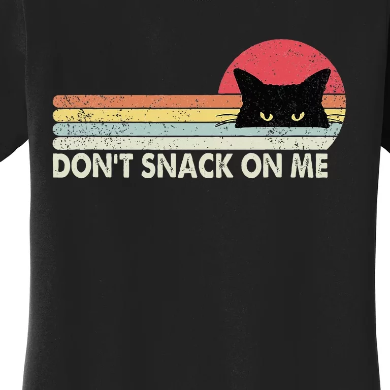 Funny Sarcastic DonT Snack On Me Women's T-Shirt