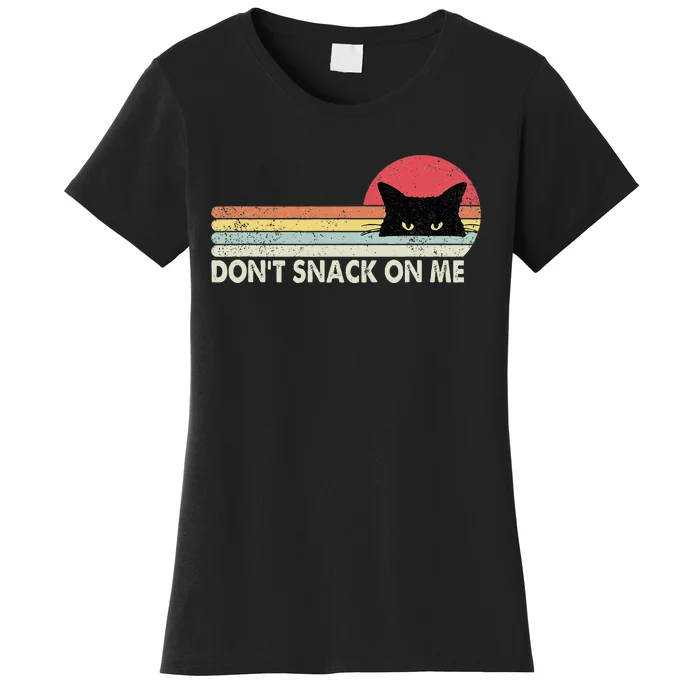 Funny Sarcastic DonT Snack On Me Women's T-Shirt