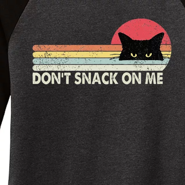 Funny Sarcastic DonT Snack On Me Women's Tri-Blend 3/4-Sleeve Raglan Shirt