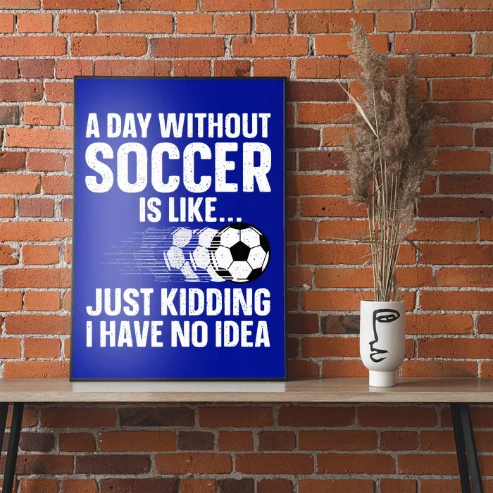 Funny Soccer Design For  Sport Player Soccer Lover Poster