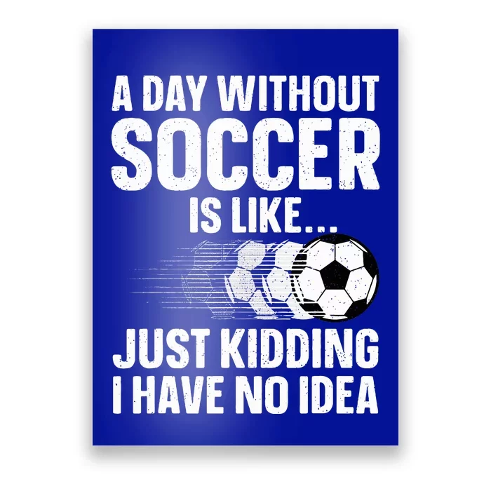 Funny Soccer Design For  Sport Player Soccer Lover Poster