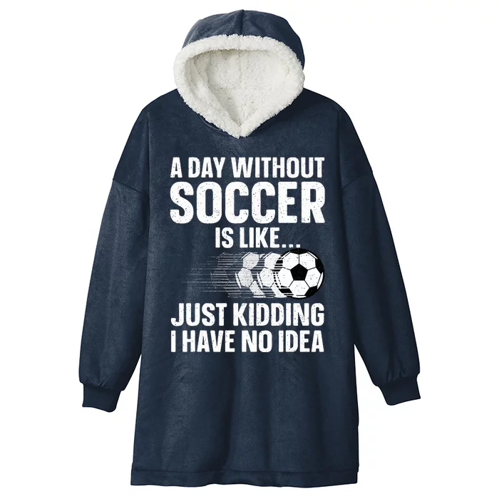 Funny Soccer Design For  Sport Player Soccer Lover Hooded Wearable Blanket