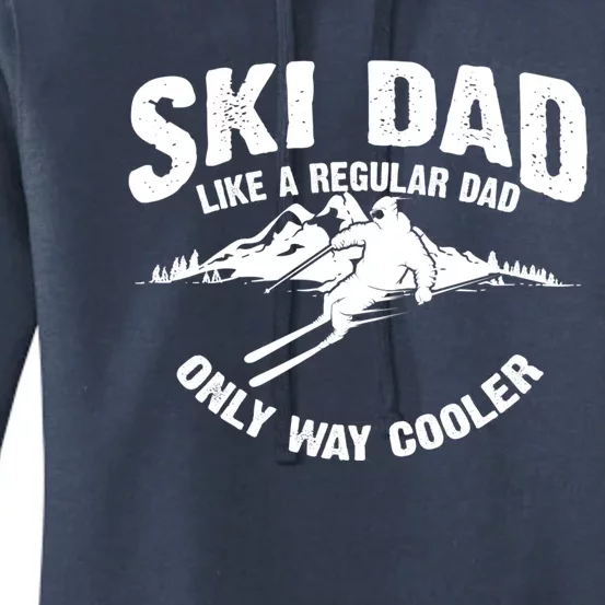 Funny Ski Dad Gift Skiers Cute Skiing Lovers Father's Day Gift Women's Pullover Hoodie