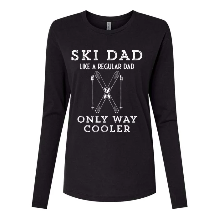 Funny Ski Dad Like A Regular Dad But More Cool Gift Womens Cotton Relaxed Long Sleeve T-Shirt