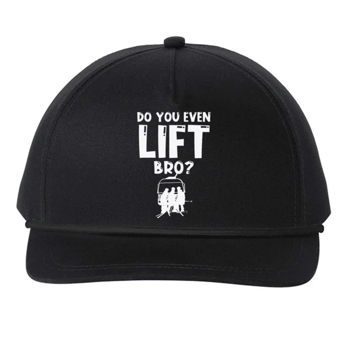 Funny Ski Do You Even Lift Snowboard Skiing Snapback Five-Panel Rope Hat