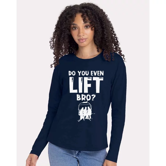 Funny Ski Do You Even Lift Snowboard Skiing Womens Cotton Relaxed Long Sleeve T-Shirt