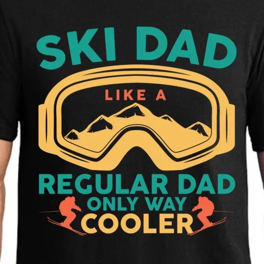 Funny Ski Dad Like A Regular Dad Only Way Cooler Gift Pajama Set