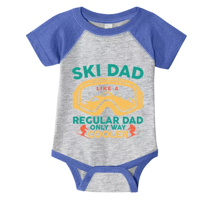 Funny Ski Dad Like A Regular Dad Only Way Cooler Gift Infant Baby Jersey Bodysuit