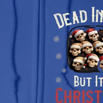 Funny Sarcastic Dead Inside But ItS Christmas Skull Cookies Gift Full Zip Hoodie