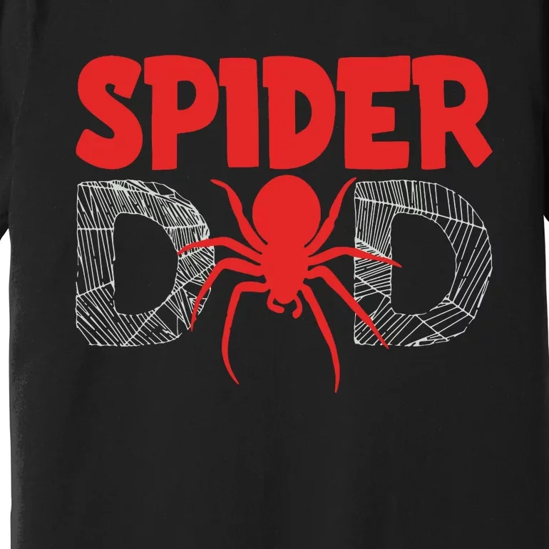 Funny Spider Dad Design For Male Parents Spider Lovers Premium T-Shirt