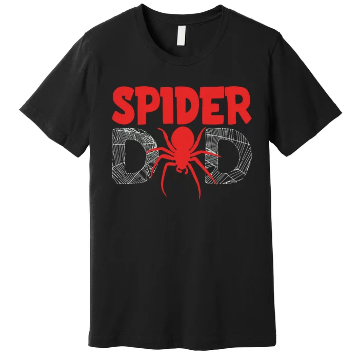 Funny Spider Dad Design For Male Parents Spider Lovers Premium T-Shirt