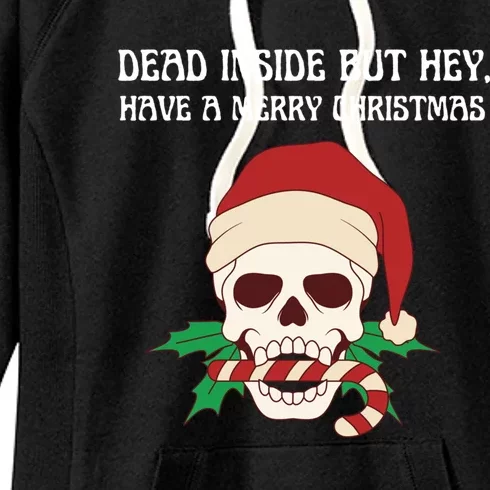 Funny Sarcastic Dead Inside But Merry Christmas Skull Santa Gift Women's Fleece Hoodie