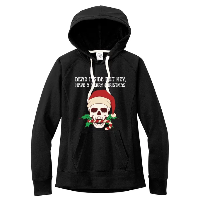 Funny Sarcastic Dead Inside But Merry Christmas Skull Santa Gift Women's Fleece Hoodie