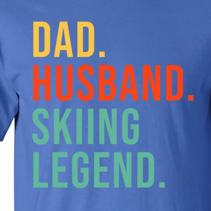 Funny Skiing Dad Husband Legend Cool Ski Father's Day Gift Tall T-Shirt