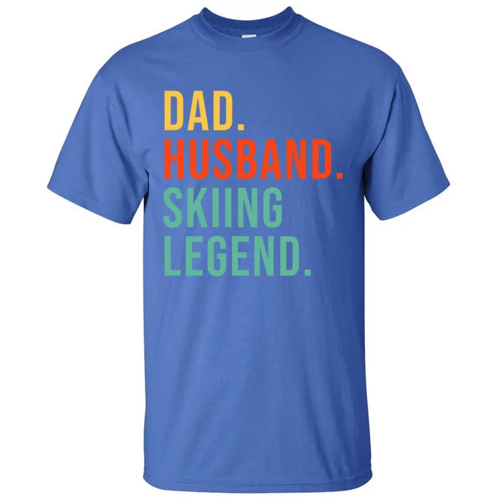 Funny Skiing Dad Husband Legend Cool Ski Father's Day Gift Tall T-Shirt