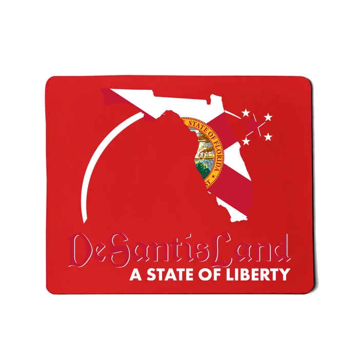 Florida State DeSantisLand A State Of Liberty Mousepad