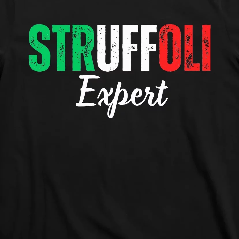 Funny Struffoli Expert Italian Tradition Mom Dad Family T-Shirt