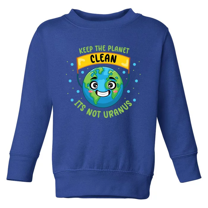 Funny Science Earth Day Awareness Climate Change Protest Gift Toddler Sweatshirt