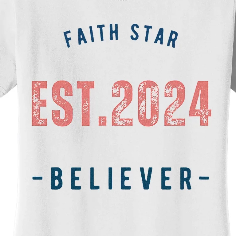 Faith Star Est.2024 Believer Women's T-Shirt