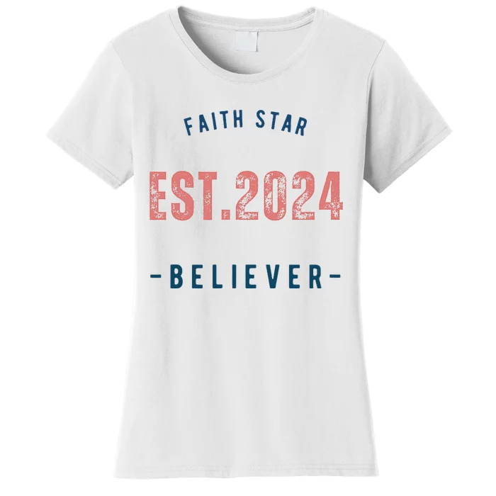 Faith Star Est.2024 Believer Women's T-Shirt