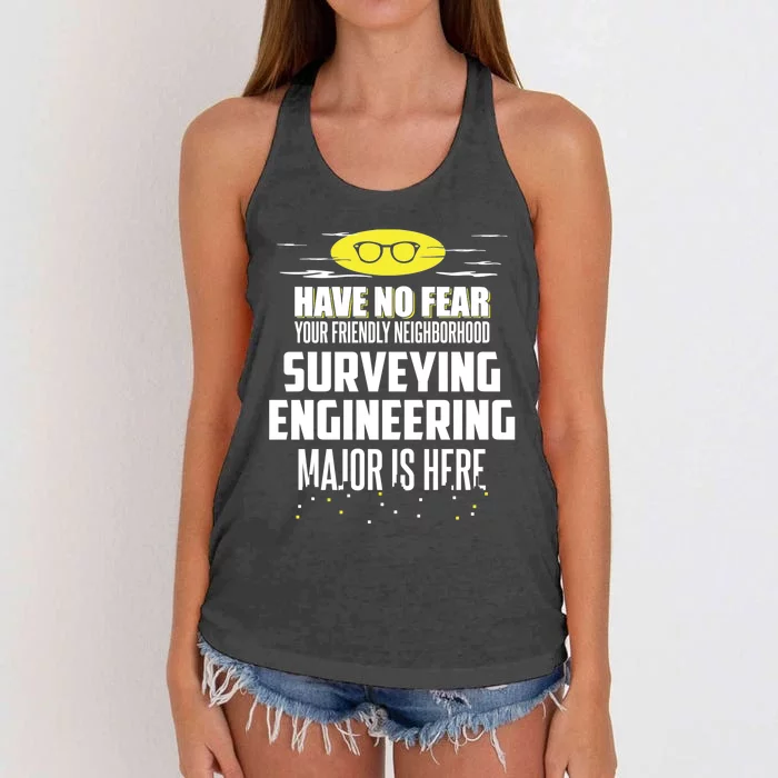 Funny Surveying Engineering Major Design Have No Fear Meaningful Gift Women's Knotted Racerback Tank