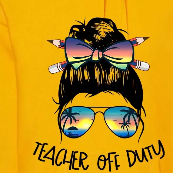 Funny Summer End Of School Year Teacher Off Duty Premium Hoodie