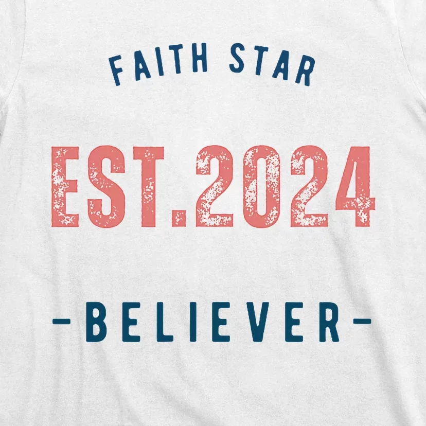 Faith Star Est.2024 Believer T-Shirt