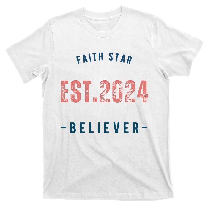 Faith Star Est.2024 Believer T-Shirt